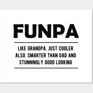 Funpa - like grandpa, just cooler, also smarter than dad Posters and Art